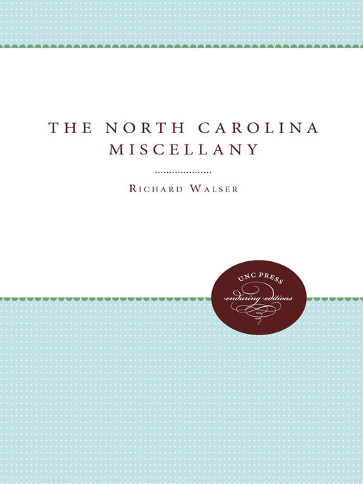 Title details for The North Carolina Miscellany by Richard Walser - Available